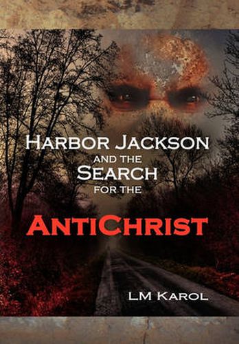 Cover image for Harbor Jackson and the Search for the Antichrist