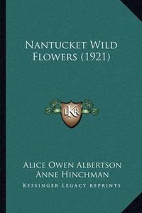 Cover image for Nantucket Wild Flowers (1921)