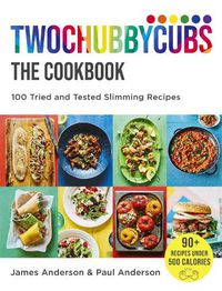 Cover image for Twochubbycubs The Cookbook: 100 Tried and Tested Slimming Recipes