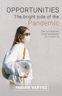 Cover image for Opportunities the Bright Side of the Pandemic