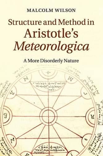 Cover image for Structure and Method in Aristotle's Meteorologica: A More Disorderly Nature