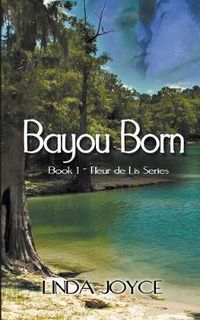 Cover image for Bayou Born