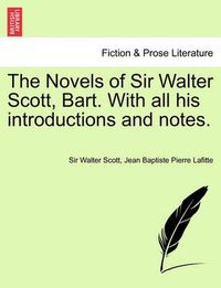 Cover image for The Novels of Sir Walter Scott, Bart. with All His Introductions and Notes. Vol. IX.