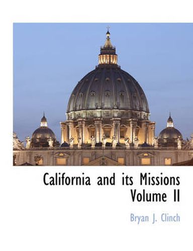 Cover image for California and Its Missions Volume II