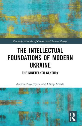 Cover image for The Intellectual Foundations of Modern Ukraine