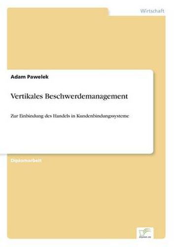 Cover image for Vertikales Beschwerdemanagement: Zur Einbindung des Handels in Kundenbindungssysteme