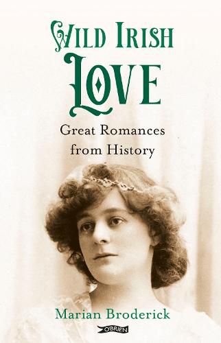 Cover image for Wild Irish Love: Great Romances from History