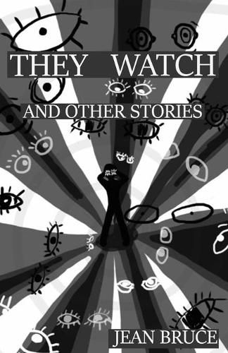 Cover image for They Watch: and Other Stories