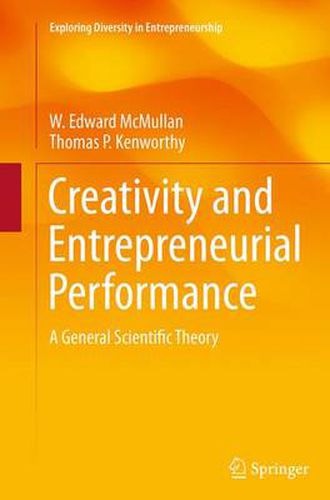 Cover image for Creativity and Entrepreneurial Performance: A General Scientific Theory