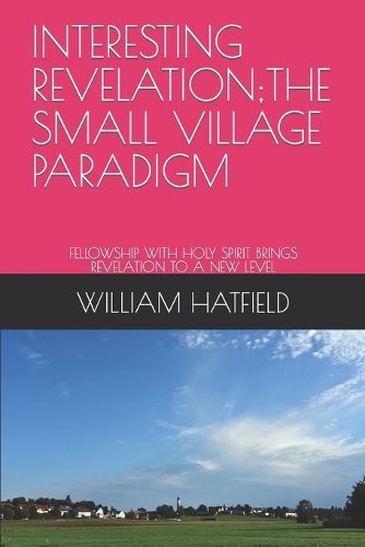 Interesting Revelation;the Small Village Paradigm