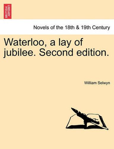 Cover image for Waterloo, a Lay of Jubilee. Second Edition.