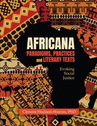 Cover image for Africana Paradigms, Practices and Literary Texts: Evoking Social Justice