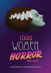 Cover image for 1000 Women In Horror, 1895-2018