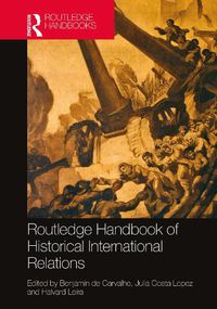 Cover image for Routledge Handbook of Historical International Relations