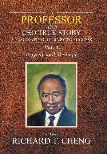 Cover image for A Professor and Ceo True Story: Surviving the Two Wars