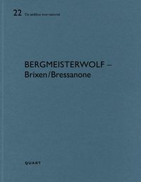 Cover image for bergmeisterwolf - Brixen/Bressanone: De aedibus international 22