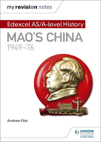 Cover image for My Revision Notes: Edexcel AS/A-level History: Mao's China, 1949-76