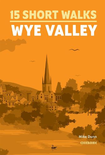 Cover image for 15 Short Walks in the Wye Valley