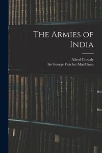 Cover image for The Armies of India