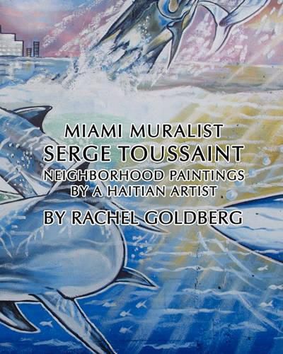 Cover image for MIAMI MURALIST Serge Toussaint