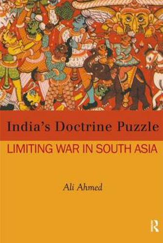 Cover image for India's Doctrine Puzzle: Limiting War in South Asia