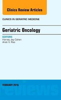 Cover image for Geriatric Oncology, An Issue of Clinics in Geriatric Medicine