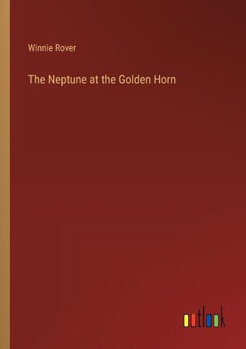 The Neptune at the Golden Horn