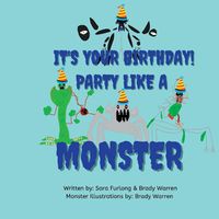 Cover image for It's Your Birthday! Party like a Monster!