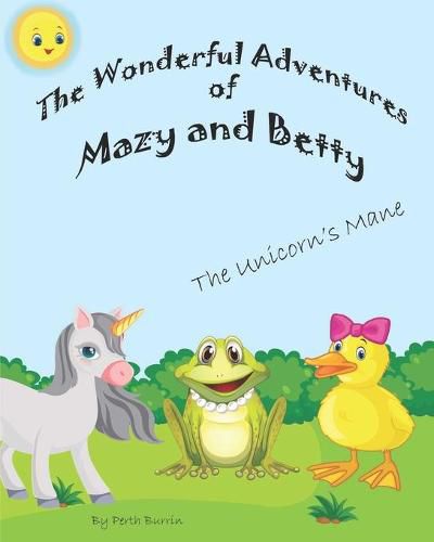 Cover image for The wonderful Adventures with Mazy and Betty: The Unicorn's Mane