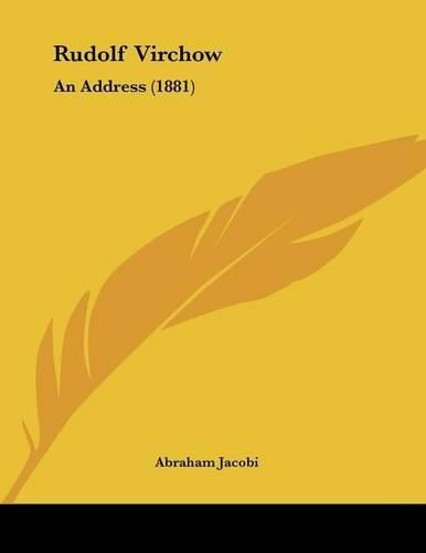 Rudolf Virchow: An Address (1881)