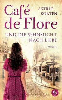 Cover image for Cafe de Flore und die Sehnsucht nach Liebe