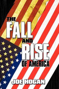 Cover image for The Fall and Rise of America