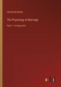 Cover image for The Physiology of Marriage