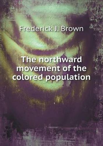 The northward movement of the colored population