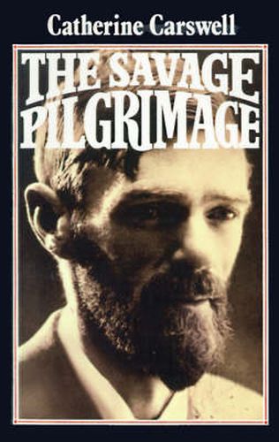 Cover image for The Savage Pilgrimage: A Narrative of D. H. Lawrence