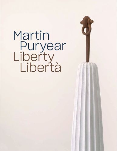 Martin Puryear: Liberty / Liberta