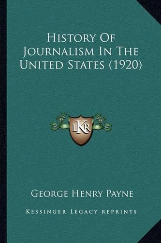 History of Journalism in the United States (1920)