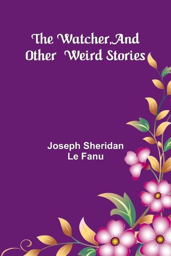 Cover image for The Watcher, And Other Weird Stories