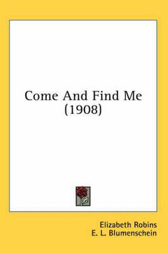 Come and Find Me (1908)