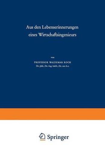 Cover image for Aus Den Lebenserinnerungen Eines Wirtschaftsingenieurs