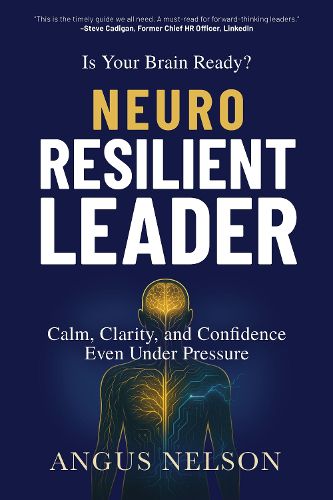 Cover image for Is Your Brain Ready? Neuro Resilient Leader