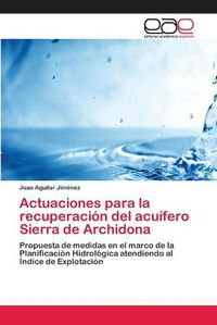 Cover image for Actuaciones para la recuperacion del acuifero Sierra de Archidona