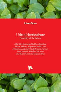 Cover image for Urban Horticulture: Necessity of the Future