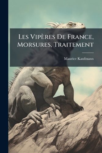 Cover image for Les Vipres de France, Morsures, Traitement