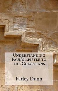 Cover image for Understanding Paul's Epistle to the Colossians