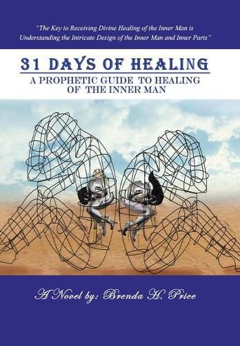 Cover image for 31 Days of Healing: A Prophetic Guide to Healing of the Inner Man