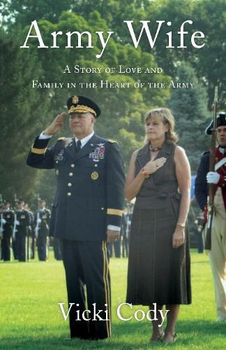 Cover image for Army Wife: A Story of Love and Family in the Heart of the Army