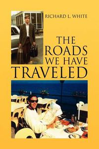 Cover image for The Roads We Have Traveled