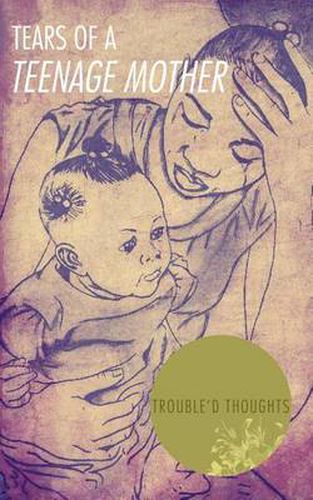 Cover image for Tears of a Teenage Mother