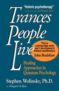 Cover image for Trances People Live: Healing Approaches in Quantum Psychology
